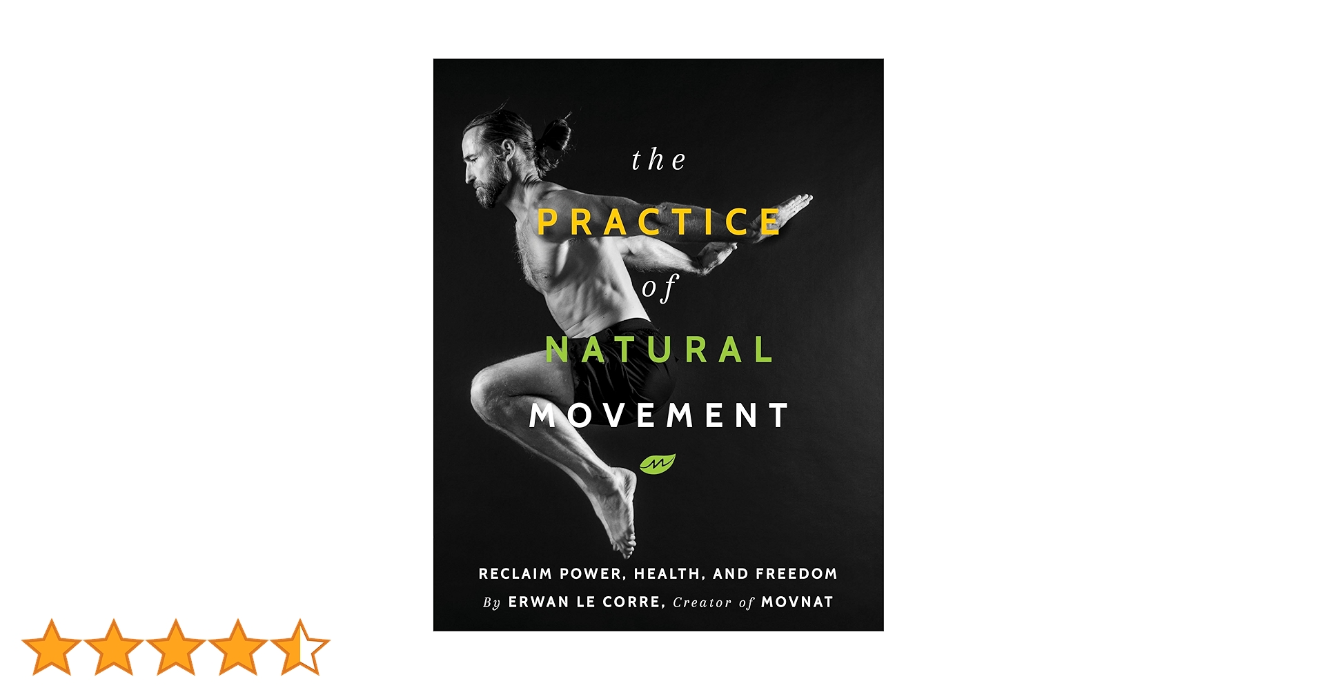 洋書 The Practice Of Natural Movement The Practice Of Natural Movement: Reclaim Power, Health, and